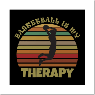 Basketball is my therapy Posters and Art